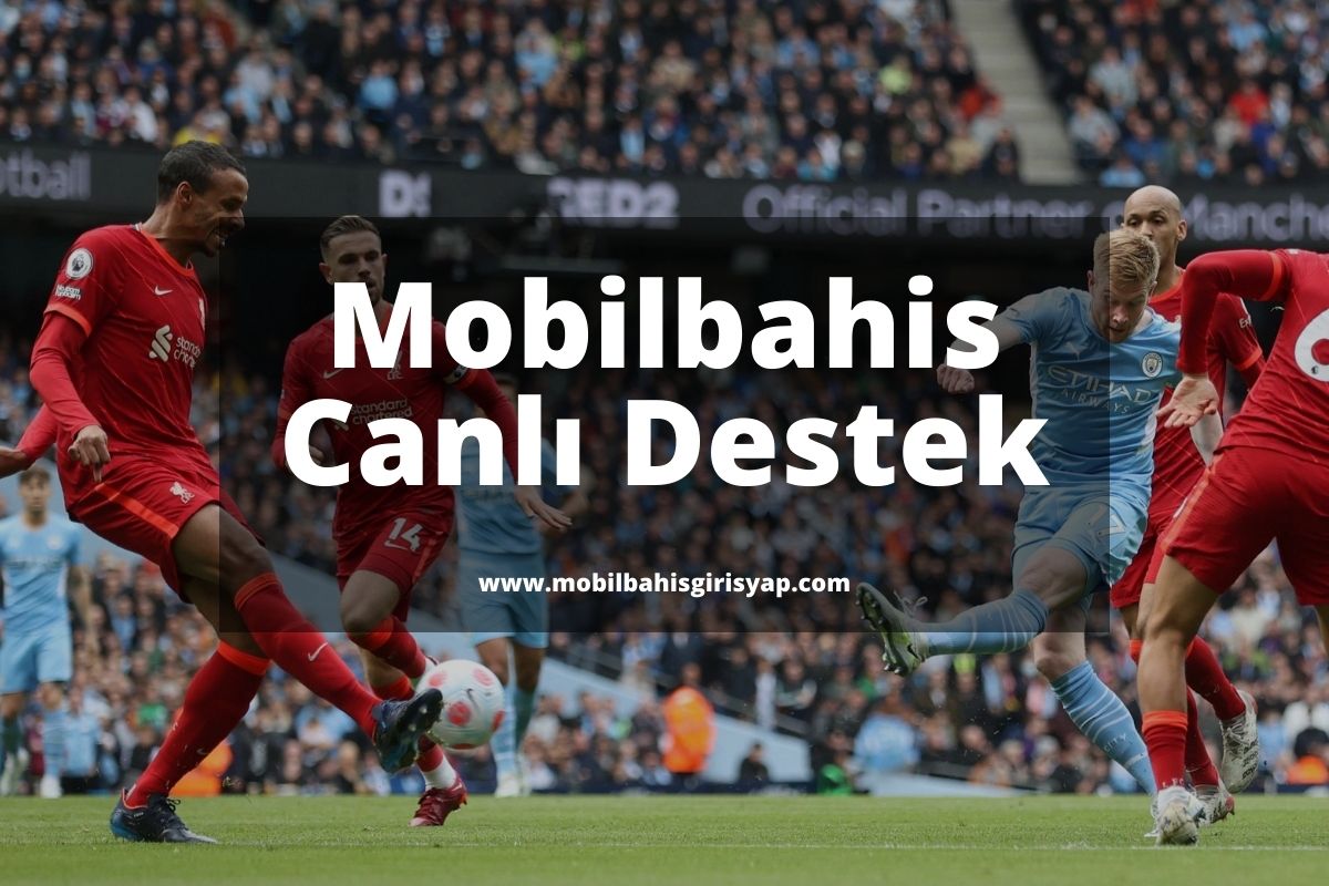 Mobilbahis Canlı Destek