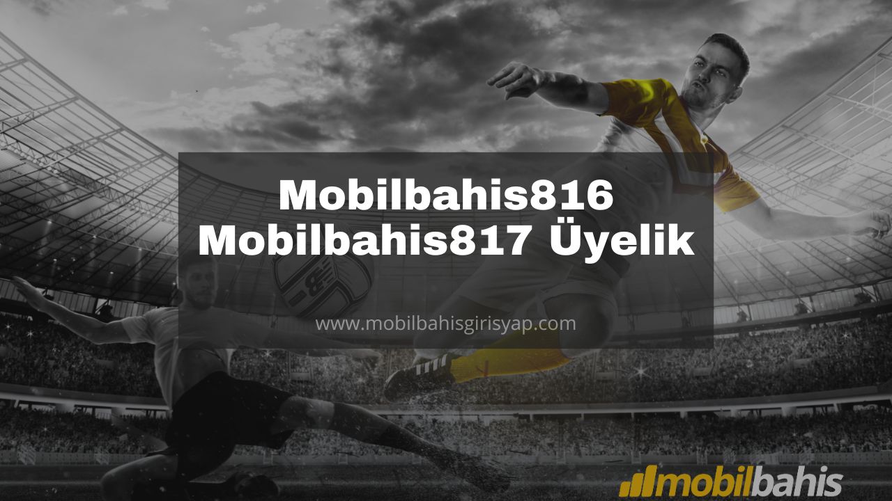 Mobilbahis816 - Mobilbahis817